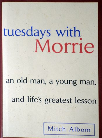 Tuesdays With Morrie by Mitch Albom